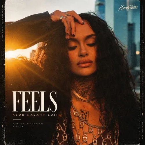 FEELS (KEON NAVARR EDIT) — artwork from Keon NaVarr’s SoundCloud