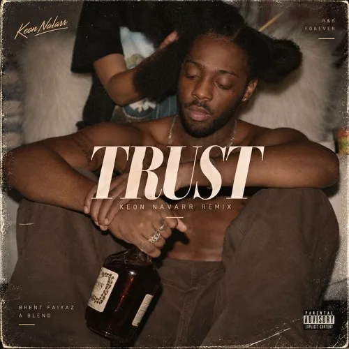 TRUST (KEON NAVARR REMIX) [94] — artwork from Keon NaVarr’s SoundCloud
